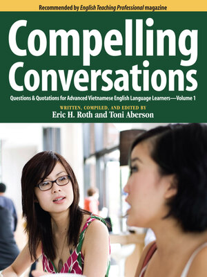 cover image of Compelling Conversations: Questions & Quotations for Advanced Vietnamese English Language Learners